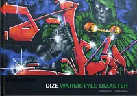 Dize, Warm Style Dizaster