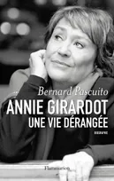 Annie Girardot une vie dérangée, biographie