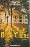L'enjeu de Beau-Chêne