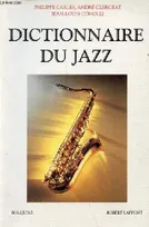 Dictionnaire du jazz - Collection " Bouquins " - Nouvelle édition augmentée.