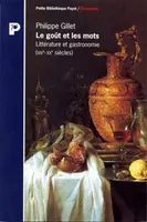 Gout et les mots (Le), littérature et gastronomie, XIVe-XXe siècles