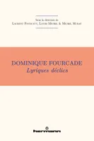 Dominique Fourcade, Lyriques déclics