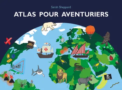 Livres Jeunesse de 3 à 6 ans Albums atlas pour aventuriers Alain Gnaedig