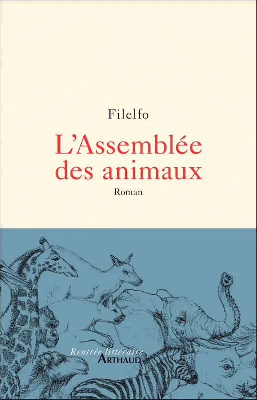 Livres Littérature et Essais littéraires Romans contemporains Etranger L'Assemblée des animaux Filelfo
