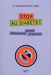 Stop au diabète !, régimes, menus adaptés et recettes