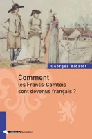 Comment les Francs-Comtois sont devenus français, 2e édition