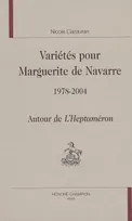 Variétés pour Marguerite de Navarre, 1978-2004 - autour de "L'Heptaméron", autour de "L'Heptaméron"