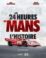 Les 24 Heures du Mans - L'histoire