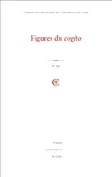 Cahiers de philosophie de l'université de Caen, n°50 / 2013, Figures du cogito