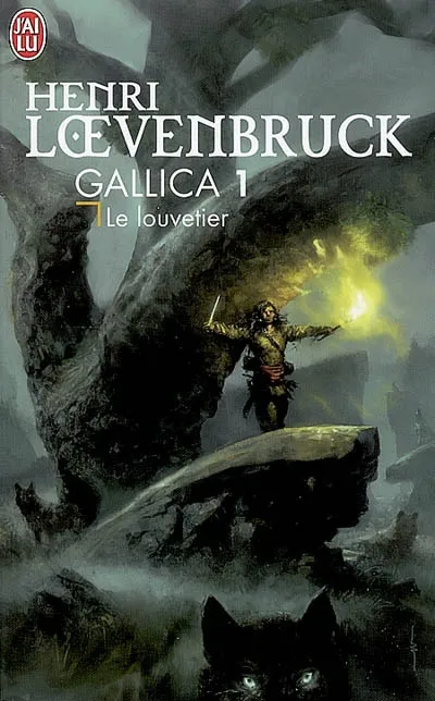 Livres Littératures de l'imaginaire Science-Fiction Gallica, Tome 1, Le Louvetier Henri Loevenbruck