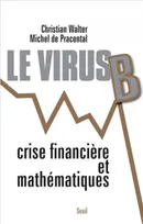Le Virus B, Crises financières et mathématiques