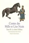 Contes des mille et une nuits, Tome 2, Le cheval d'ébène, contes des 1001 nuits t2 cheval d ebene