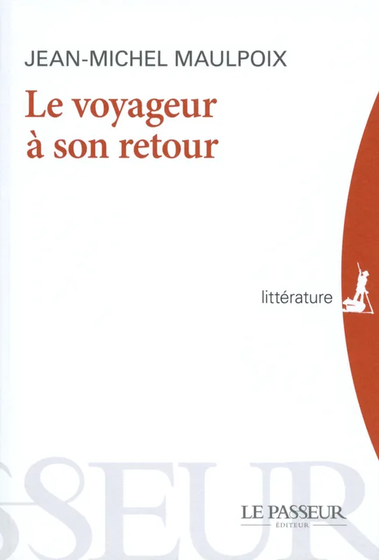 Livres Littérature et Essais littéraires Poésie Le voyageur à son retour Jean-Michel Maulpoix