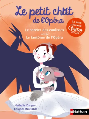 Le petit chat de l'Opéra: Le sorcier des coulisses + Le fantôme de l'opéra