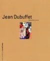 jean dubuffet les dernieres annees, [exposition, Paris, 20 juin-22 septembre 1991], Galerie nationale du Jeu de paume
