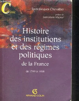 Histoire des institutions et des r√©gimes politiques de la France de 1789 √† 1958. 9√®me √©dition (Classic)