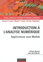 Introduction à l'analyse numérique - Applications sous Matlab - Livre+compléments en ligne, Applications sous Matlab