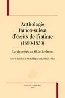 Anthologie franco-suisse d’écrits de l’intime (1680-1830), La vie privée au fil de la plume