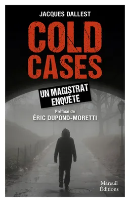 Cold cases, un magistrat enquête