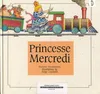 Princesse Mercredi