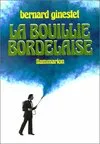 La Bouillie bordelaise Bernard Ginestet
