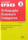 Les Petits Cracs - Orthographe Grammaire Conjugaison, cycle 3