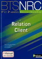 Relation Client BTS 1re et 2e années BTS NRC i-Manuel bi-média