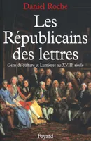 Les Républicains des lettres, Gens de culture et Lumières au XVIIIe siècle