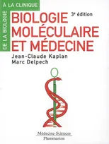 Biologie moléculaire et médecine (3° Éd.)