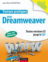 Travaux pratiques avec Dreamweaver, Toutes versions jusqu'à CS5