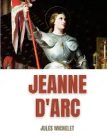 Jeanne d'Arc, Du récit au roman national