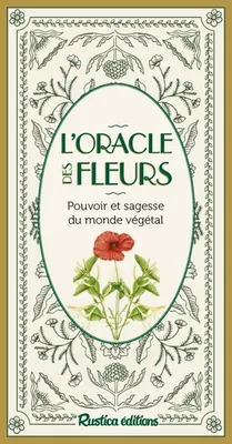 L'Oracle des fleurs, Pouvoir et sagesse du monde végétal