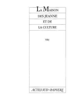 La maison des Jeanne et de la culture, [Paris, Théâtre de la Renaissance, 18 septembre 1986]