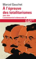 3, L'avènement de la démocratie, III : À l'épreuve des totalitarismes, (1914-1974)