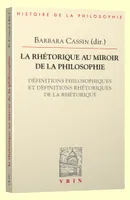 La rhétorique au miroir de la philosophie, Définitions philosophiques et définitions rhétoriques de la rhétorique