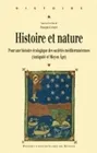 Histoire et nature, pour une histoire écologique des sociétés méditerranéennes, Antiquité et Moyen âge