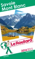 Guide du Routard Savoie Mont Blanc 2014/2015