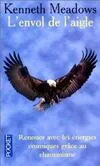 L'envol de l'aigle, la voie chamanique de la sagesse intérieure
