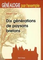 Dix générations de paysans bretons