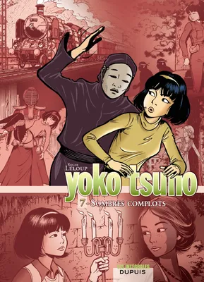 7, Yoko Tsuno - L'intégrale - Tome 7 - Sombres complots