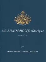 Le Nouveau saxophone classique Vol. A