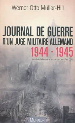 Journal de guerre d'un juge militaire allemand 1944 - 1945, Souvenances