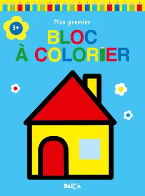 Mon premier bloc à colorier 3+ (maison)
