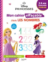 Disney - Princesses  Mon cahier effaçable - Je compte et j'écris les nombres (4-6 ans)