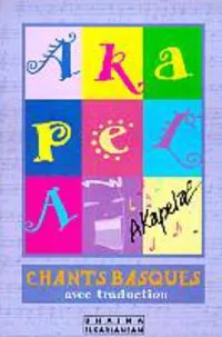 Akapela - chants basques avec traduction, chants basques avec traduction