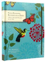 Paper Blossoms Butterflies & Birds A Book of Beautiful Bouquets for the Table