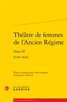 4, Théâtre de femmes de l'Ancien régime, XVIIIe siècle