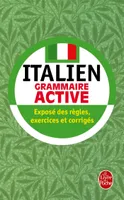 Italien : grammaire active, Exposé des règles, exercices et corrigés