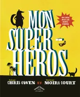 Mon super-héros, Un livre pour les super papas