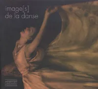 Images de la danse, [exposition, Paris, Bibliothèque-Musée de l'Opéra, 19 juin 2008-11 janvier 2009]